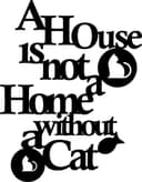 A House Is Not A Home Without A Cat Laser Cut SVG DXF