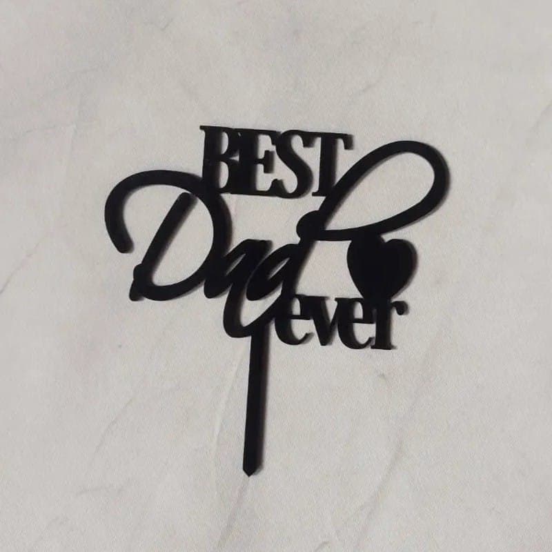 Best Dad Ever Cake Topper Laser Cut Vector File