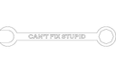 Arquivo Vetorial DXF de Placa de Chave Inglesa Can't Fix Stupid
