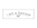 I Am a Genious 90 Degree Sign Vector File DXF