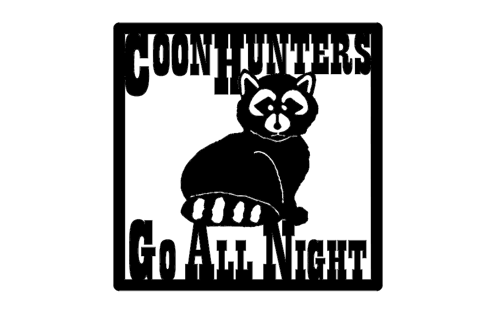 Coon Hunters Go All Night Vector Sign DXF File