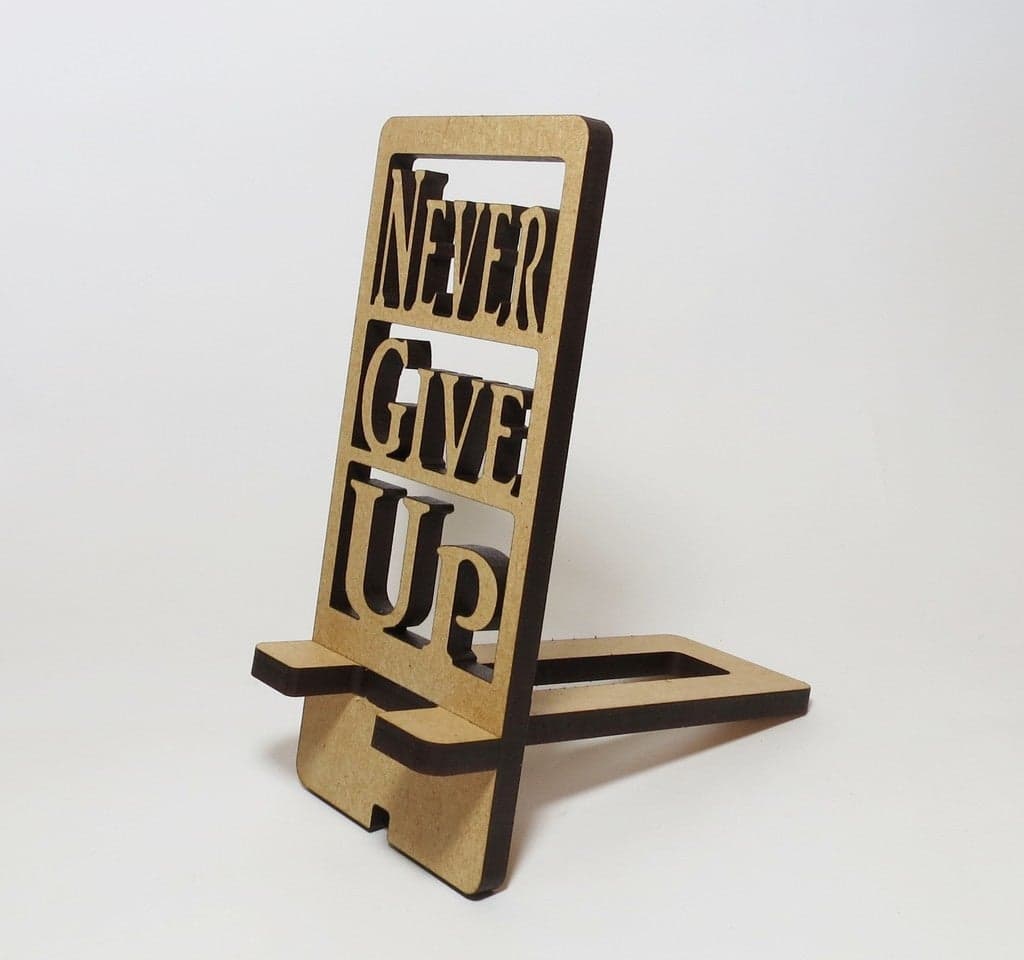 Never Give Up Mobile Phone Stand Laser Cut DXF File